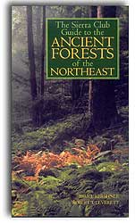 THE SIERRA CLUB GUIDE TO THE ANCIENT FORESTS OF THE NORTHEAST 1