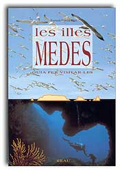 LES ILLES MEDES. GUÍA PER VISITAR-LES 1