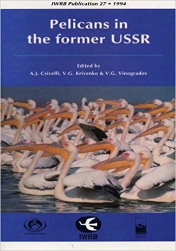 WETLANDS INTERNATIONAL PUBLICATION 27. PELICANS IN THE FORMER USSR 1