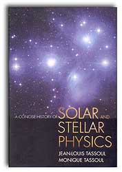 A CONCISE HISTORY OF SOLAR AND STELLAR PHYSICS 1