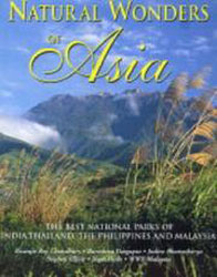 NATURAL WONDERS OF ASIA. THE FINEST NATIONAL PARKS OF INDIA, THAILAND, THE PHILIPPINES &AMP; MALAYSIA 1
