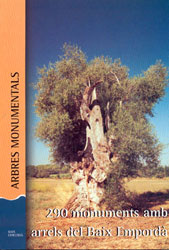 ARBRES MONUMENTALS. 290 MONUMENTS AMB ARRELS DEL BAIX EMPORDÀ 1