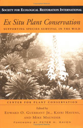EX SITU PLANT CONSERVATION. SUPPORTING SPECIES SURVIVAL IN THE WILD 1