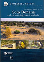 CROSSBILL GUIDES. THE NATURE GUIDE TO THE COTO DOÑANA AND SURROUNDING COASTAL LOWLANDS-SPAIN 1