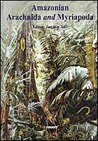 AMAZONIAN ARACHNIDA AND MYRIAPODA. KEYS FOR THE IDENTIFICACION TO CLASSES, ORDERS, FAMILIES, SOME GENERA AND LISTS OF KNOWN SPECIES 1