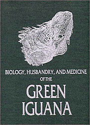 BIOLOGY, HUSBANDRY, AND MEDICINE OF THE GREEN IGUANA 1