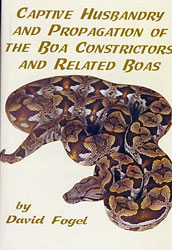 CAPTIVE HUSBANDRY AND PROPAGATION OF THE BOA CONSTRICTOR 1