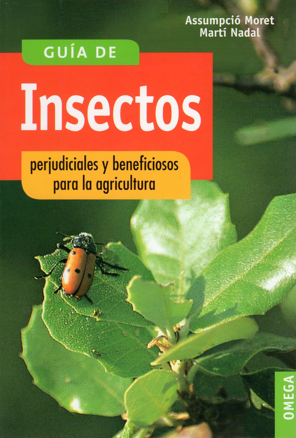 GUÍA DE INSECTOS PERJUDICIALES Y BENEFICIOSOS PARA LA AGRICULTURA 1
