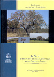 LA SECA: EL DECAIMIENTO DE ENCINAS, ALCORNOQUES Y OTROS QUERCUS EN ESPAÑA 2
