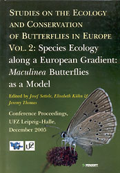 STUDIES ON THE ECOLOGY AND CONSERVATION OF BUTTERFLIES IN EUROPE VOL. 2: SPECIES ECOLOGY ALONG A EUROPEAN GRADIENT: MACULINEA BUTTERFLIES AS A MODEL 1