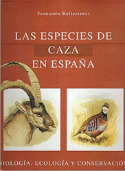 LAS ESPECIES DE CAZA EN ESPAÑA. BIOLOGÍA, ECOLOGÍA Y CONSERVACIÓN 1