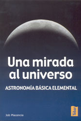 UNA MIRADA AL UNIVERSO. ASTRONOMÍA BÁSICA ELEMENTAL 1