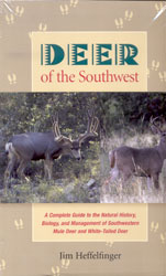DEER OF THE SOUTHWEST. A COMPLETE GUIDE TO THE NATURAL HISTORY, BIOLOGY, AND MANAGEMENT OF SOUTHWESTERN MULE DEER AND WHITE-TAILED DEER 1