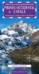 CIRCUITS D'ALTA MUNTANYA PEL PIRINEU OCCIDENTAL CATALÀ. 25 ITINERARIS PER CARENES DEL SALÒRIA ALS BESIBERRI 1