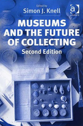 MUSEUMS AND THE FUTURE COLLECTING. 1