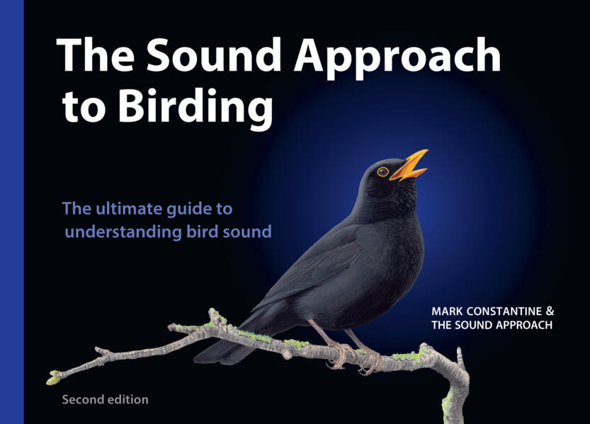 THE SOUND APPROACH TO BIRDING, A GUIDE TO UNDERSTANDING BIRD SOUND 1