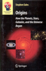 ORIGINS. HOW THE PLANETS, STARS, GALAXIES, AND THE UNIVERSE BEGAN 1