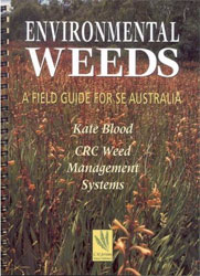 ENVIRONMENTAL WEEDS. A FIELD GUIDE FOR SE AUSTRALIA 1