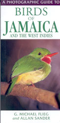 A PHOTOGRAPHIC GUIDE TO BIRDS OF JAMAICA AND THE WEST INDIES 1