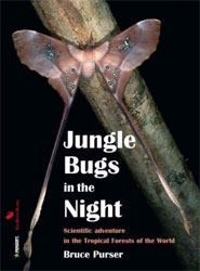 JUNGLE BUGS IN THE NIGHT. SCIENTIFIC ADVENTURE IN THE TROPICAL FORESTS OF THE WORLD 1