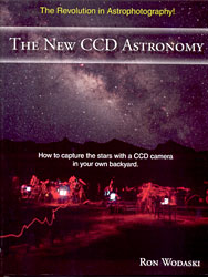 THE NEW CCD ASTRONOMY. HOW TO CAPTURE THE STARS WITH A CAMERA IN YOUR OWN BACKYARD 1