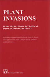 PLANT INVASIONS. HUMAN PERCEPTION, ECOLOGICAL IMPACTS AND MANAGEMENT 1