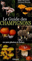 LE GUIDE DES CHAMPIGNONS EN 900 PHOTOS ET FICHES 1