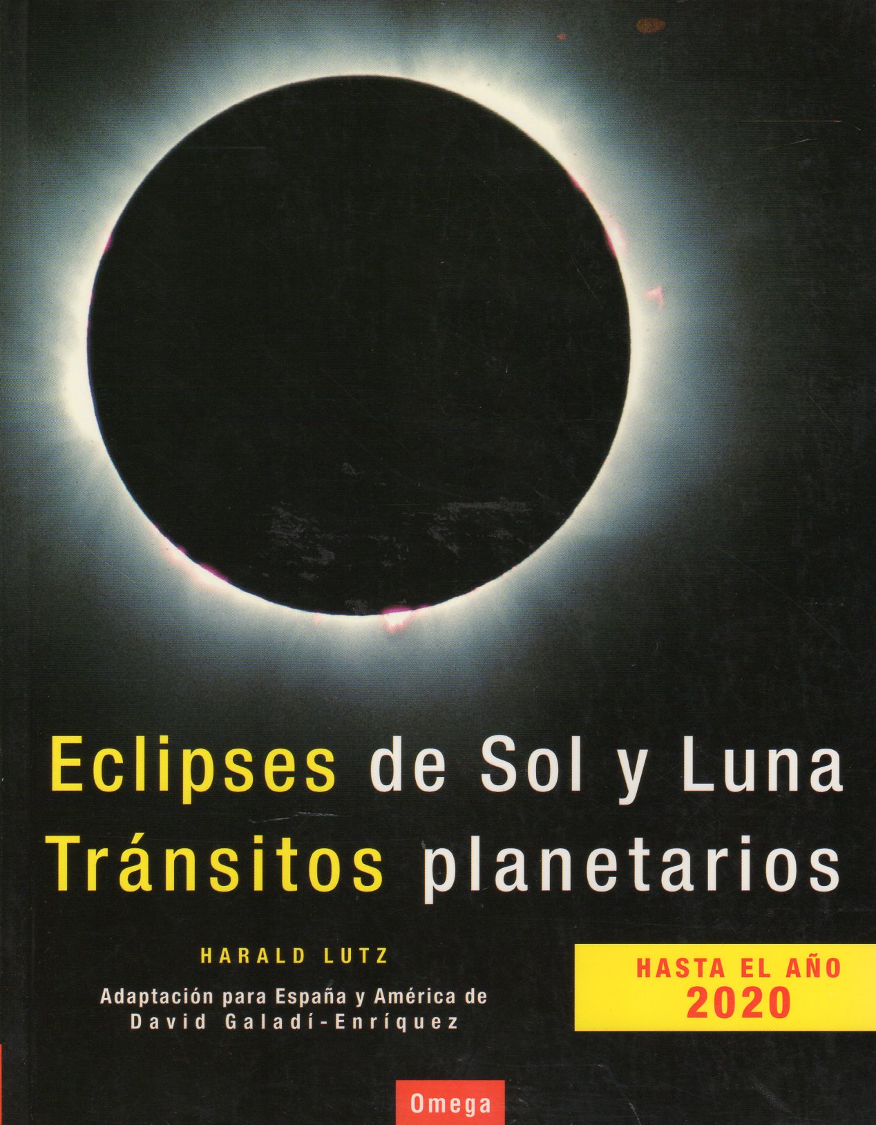 ECLIPSES DE SOL Y DE LUNA. TRÁNSITOS PLANETARIOS HASTA EL AÑO 2020 1