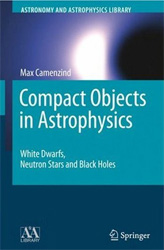 COMPACT OBJECTS IN ASTROPHYSICS. WHITE DWARFS, NEUTRON STARS AND BLACK HOLES 1