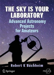THE SKY IS YOUR LABORATORY. ADVANCED ASTRONOMY PROJECTS FOR AMATEURS 1