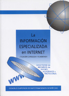 LA INFORMACIÓN ESPECIALIZADA EN INTERNET. DIRECTORIO DE RECURSOS DE INTERÉS ACADÉMICO Y PROFESIONAL. 2ª ED. 1