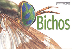 BICHOS. PEQUEÑAS GUÍAS 1