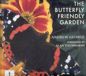 THE BUTTERFLY FRIENDLY GARDEN. MAKE YOUR GARDEN THE PERFECT PLACE FOR BUTTERFLIES 1