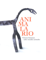 ANIMALARIO. VISIONES HUMANAS SOBRE MUNDOS ANIMALES 1