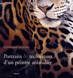 PORTRAITS &AMP; TECHNIQUES D'UN PEINTRE ANIMALIER 1