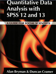 QUANTITATIVE DATA ANALYSIS WITH SPSS 12 AND 13 : A GUIDE FOR SOCIAL SCIENTISTS 1