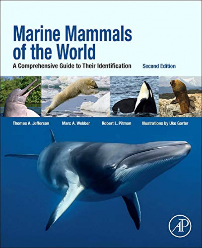 MARINE MAMMALS OF THE WORLD. A COMPREHENSIVE GUIDE TO THEIR IDENTIFICATION. 3RD EDITION 1