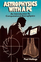 ASTROPHYSICS WITH A PC. AN INTRODUCTION TO COMPUTATIONAL ASTROPHYSICS 1