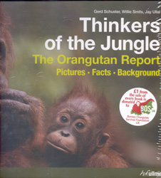 THINKERS OF THE JUNGLE. THE ORANGUTAN REPORT - PICTURES, FACTS, BACKGROUND 1