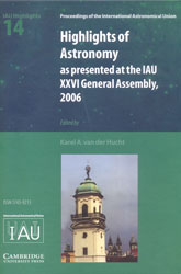 HIGHLIGHTS OF ASTRONOMY AS PRESENTED AT THE IAU XXVI GENERAL ASSEMBLY, 2006 1