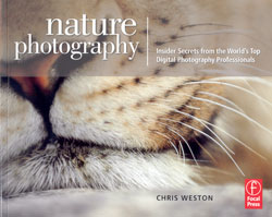 NATURE PHOTOGRAPHY. INSIDER SECRETS FROM THE WORLD'S TOP DIGITAL PHOTOGRAPHY PROFESSIONALS 1
