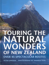 TOURING THE NATURAL WONDERS OF NEW ZEALAND. OVER 45 SPECTACULAR ROUTES 1