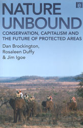 NATURE UNBOUND. CONSERVATION, CAPITALISM AND THE FUTURE OF PROTECTED AREAS 1