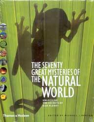 THE SEVENTY GREAT MYSTERIES OF THE NATURAL WORLD : UNLOCKING THE SECRETS OF OUR PLANET 1