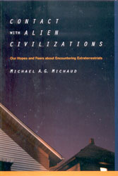 CONTACT WITH ALIEN CIVILIZATIONS. OUR HOPES AND FEARS ABOUT ENCOUNTERING EXTRATERRESTRIALS 1