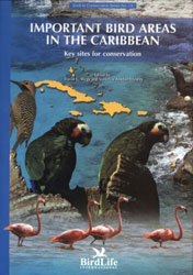 IMPORTANT BIRD AREAS IN THE CARIBBEAN. BIRDLIFE CONSERVATION SERIES 15 1