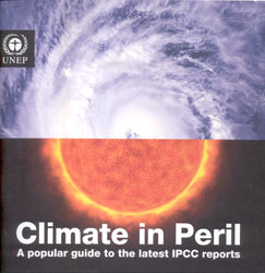 CLIMATE IN PERIL. A POPULAR GUIDE TO THE LATEST IPCC REPORTS 1