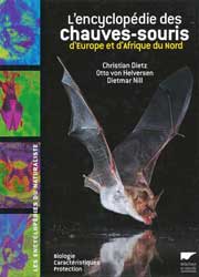 ENCYCLOPÉDIE DES CHAUVES-SOURIS D'EUROPE ET D'AFRIQUE DU NORD: BIOLOGIE, CARACTÉRISTIQUES, PROTECTION 1