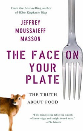 THE FACE ON YOUR PLATE: THE TRUTH ABOUT FOOD 1