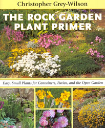 THE ROCK GARDEN PLANT PRIMER. EASY, SMALL PLANTS FOR CONTAINERS, PATIOS AND THE OPEN GARDEN 1